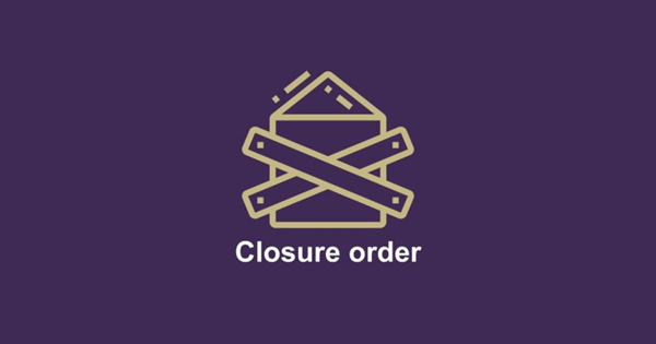 Closure Order